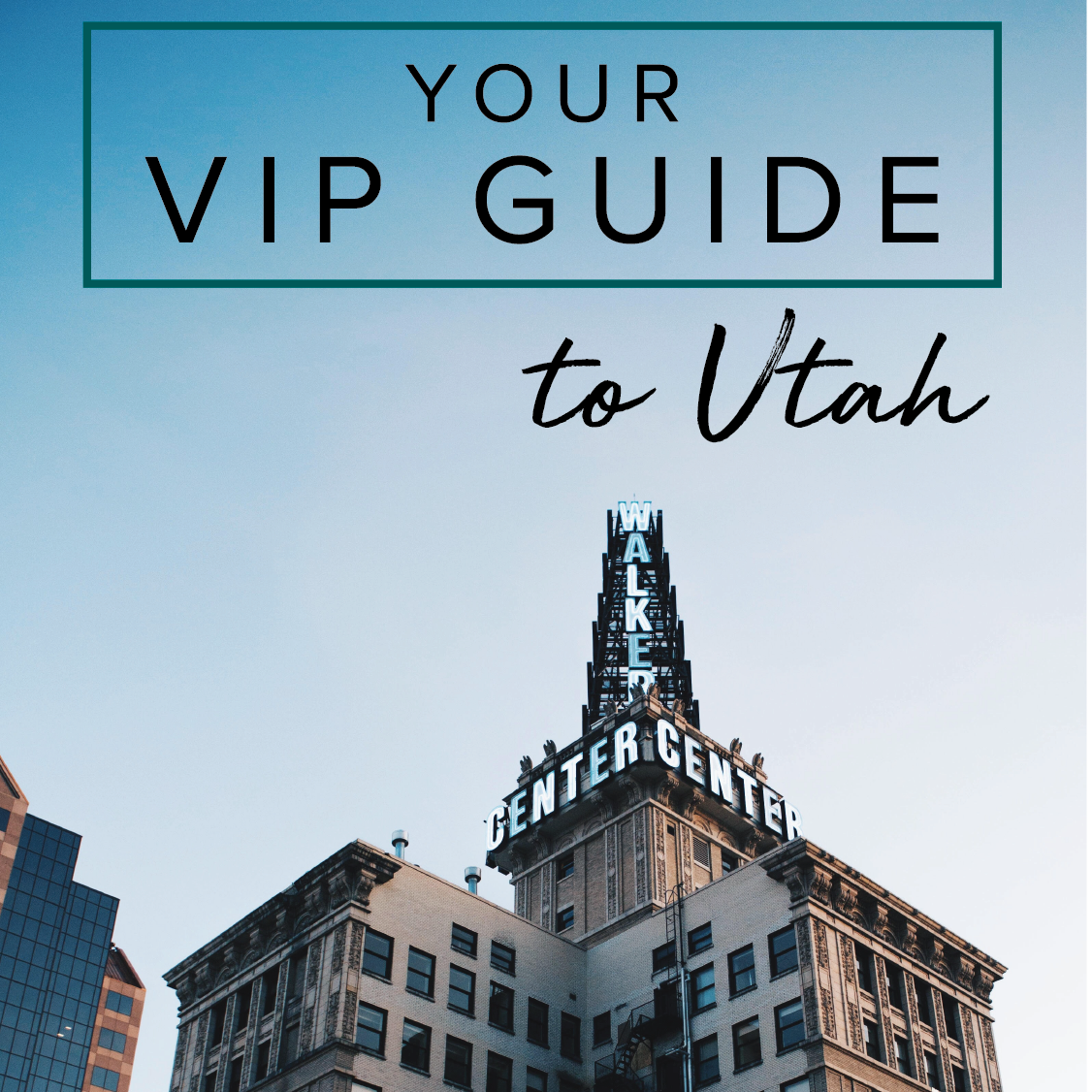 Your VIP Guide to Utah