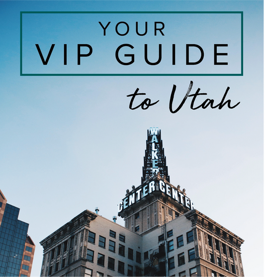 Your VIP Guide to Utah